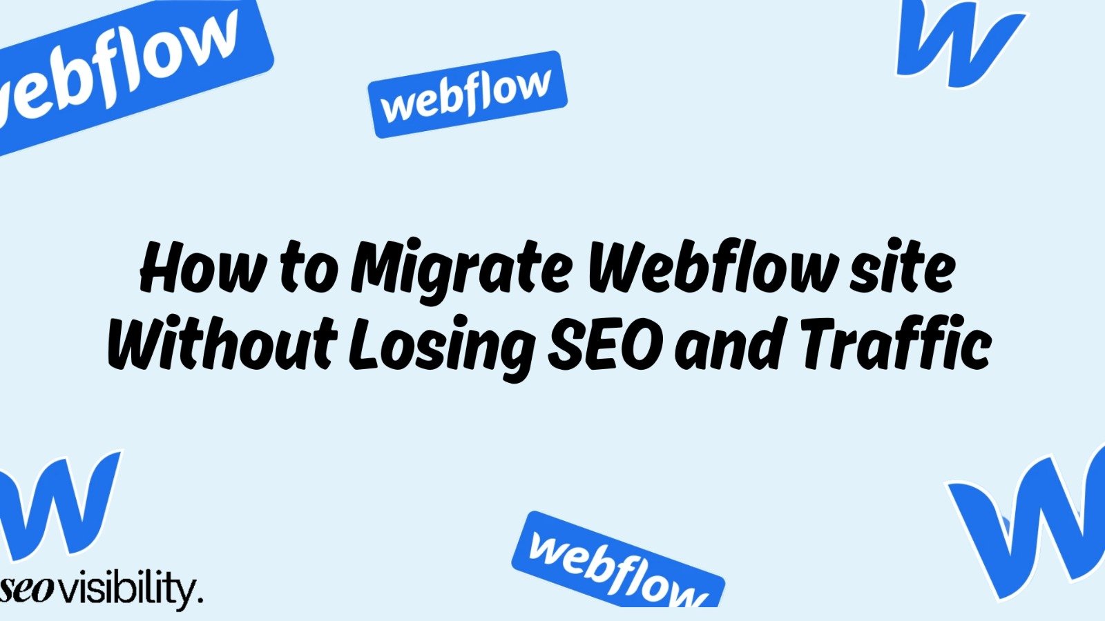 How To Migrate a Webflow Site Without Losing SEO and Traffic