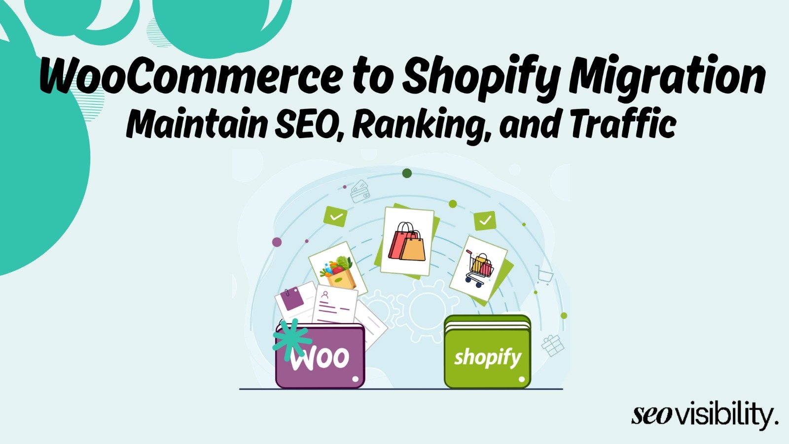 WooCommerce to Shopify Migration: How to Maintain SEO, Ranking, and Traffic