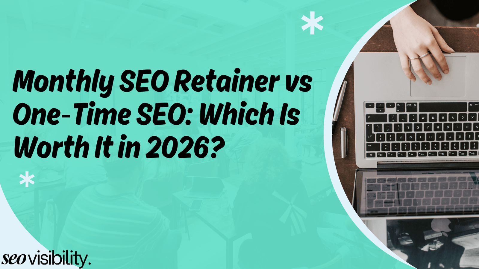 monthly seo retainer vs one‑time seo which is worth it in 2026