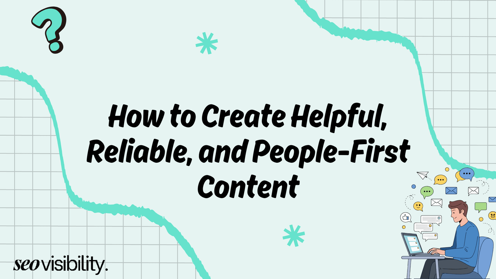 How to Create Helpful, Reliable, and People-First Content